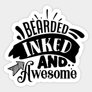 Bearded Inked and Awesome Sticker